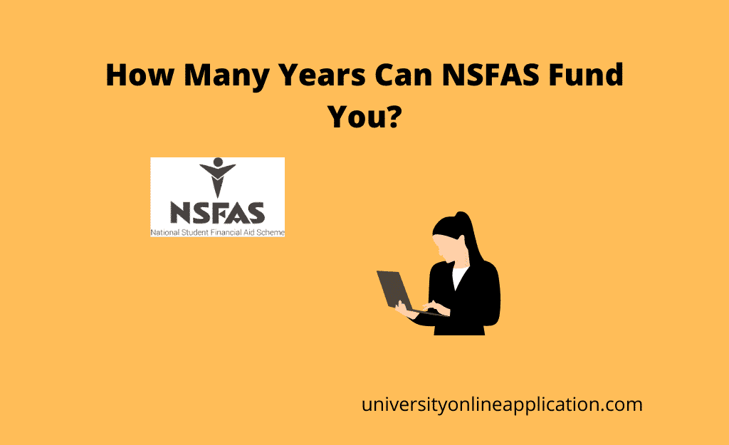 how-many-years-can-nsfas-fund-you-universityonlineapplication