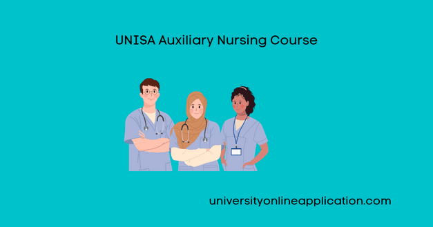 UNISA Auxiliary Nursing Course 2023 