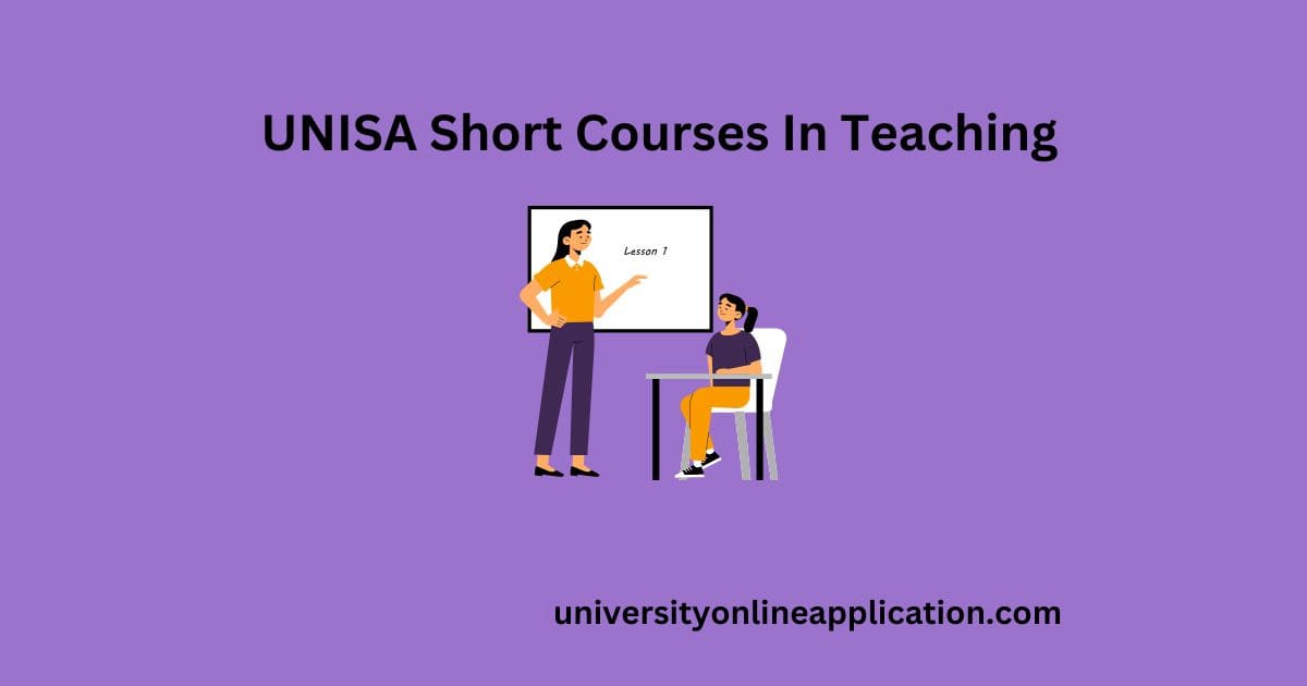 List Of UNISA Short Courses In Teaching 20232024